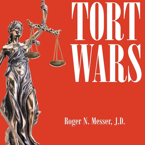 Tort Wars by Roger N. Messer J.D. episode artwork