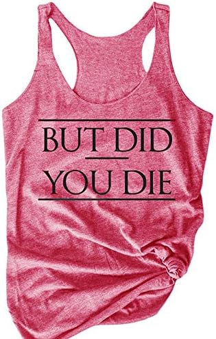 UZZE Womens Summer BUT DID You DIE Tank Tops Sleeveless Racerback Letter Print Graphic Tees (Large, Pink)