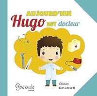 Aujourd'hui Hugo est docteur (PETITS CARNETS D'HUGO) 2366532520 Book Cover