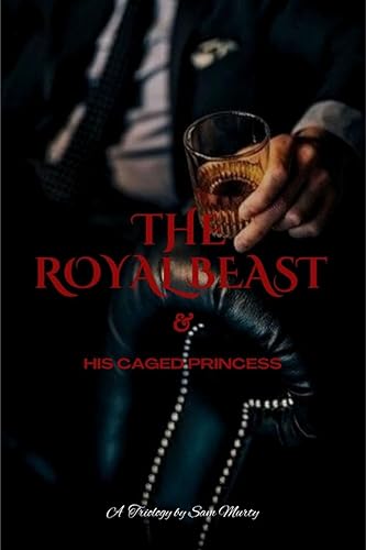 The Royal BEAST: &amp; His Caged Princess