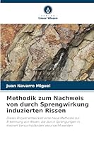 Methodik zum Nachweis von durch Sprengwirkung induzierten Rissen 6209324711 Book Cover