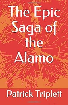 The Epic Saga of the Alamo