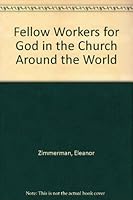 Fellow Workers for God in the Church Around the World B000O6X9QM Book Cover