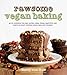 Rawsome Vegan Baking: An Un-cookbook for Raw, Gluten-Free, Vegan, Beautiful and Sinfully Sweet Cookies, Cakes, Bars & Cupcakes