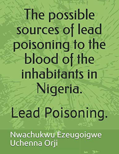 The possible sources of lead poisoning to the blood of the inhabitants in...