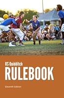 US Quidditch Rulebook, Eleventh Edition 1548827908 Book Cover