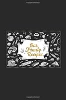 Our Family Recipes (Vintage Gold Cover) : Keepsake Journal and Organizer for Favorite Recipes and Memories 1710250461 Book Cover