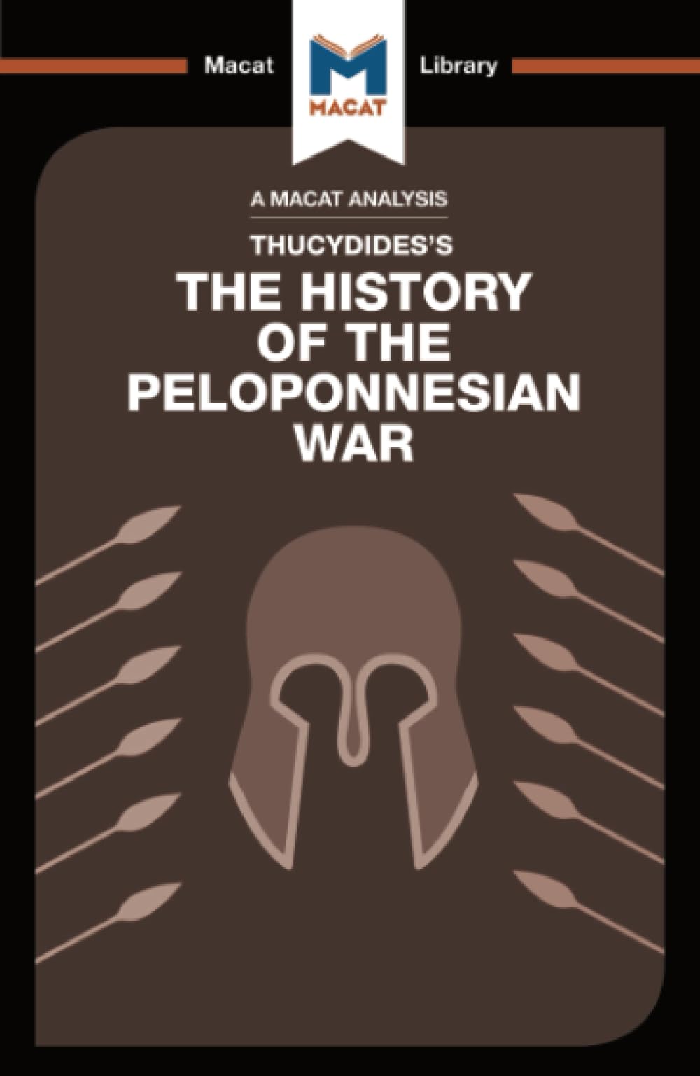 An Analysis of Thucydides's History of the Peloponnesian War (The Macat Library)