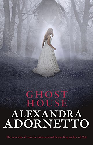 Amazon Com Ghost House Ghost House Book 1 Ebook Adornetto Alexandra Kindle Store