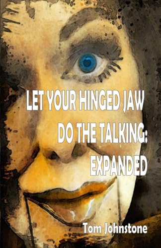 Cover of Let Your Hinged Jaw Do the Talking: Expanded