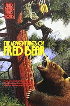 Paperback Fred Bear's Field Notes:The Adventures Of Fred Bear Book