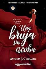 Una bruja sin escoba (Historia de una bruja contemporánea nº 1)