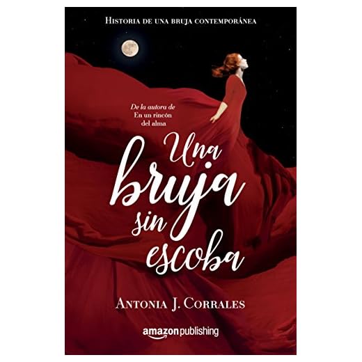 Una bruja sin escoba (Historia de una bruja contemporánea nº 1)