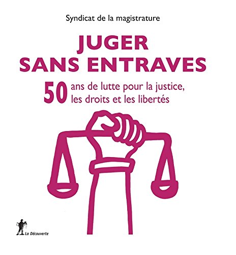 Télécharger Juger sans entraves Livre eBook France