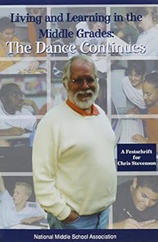 Hardcover Living and Learning in the Middle Grades: The Dance Continues: A Festschrift for Chris Stevenson Book