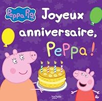 Joyeux anniversaire, Peppa ! 2011204895 Book Cover