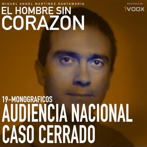 19 Monogr&aacute;ficos: Audiencia Nacional: caso cerrado