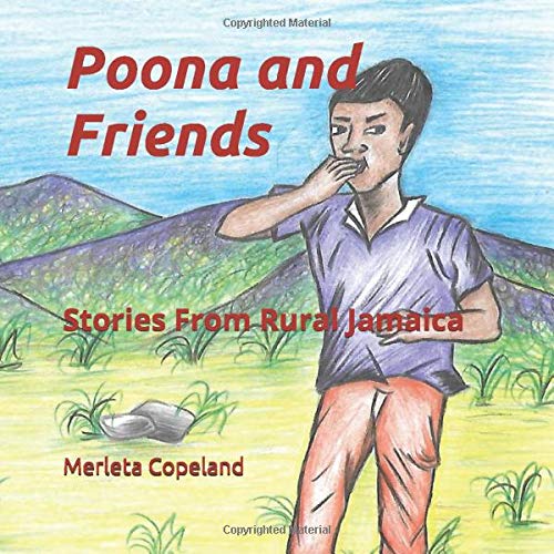 Poona and Friends: Stories From Rural Jamaica