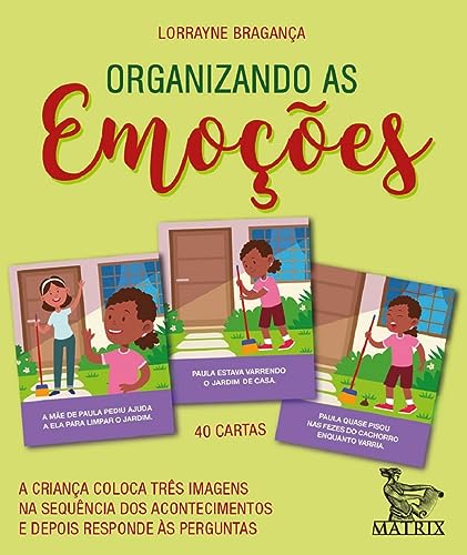 Organizando as emoções: a criança coloca três imagens na sequência dos acontecimentos e depois responde às perguntas