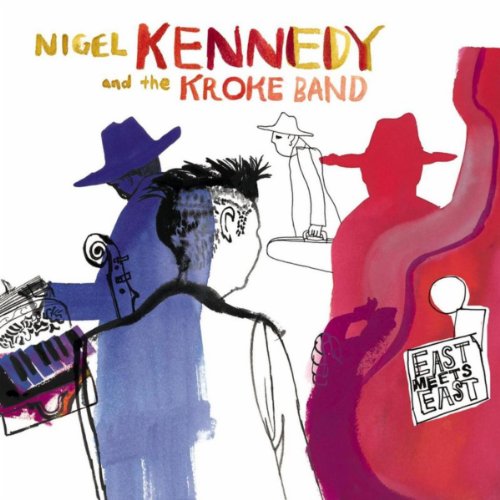 Nigel Kennedy/Miles Bould/Mo Foster/Kroke
