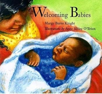 Paperback By Margy Burns Knight - Welcoming Babies (2003-06-16) [Paperback] Book