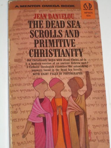 The Dead Sea scrolls and primitive Christianity... B0007DURJY Book Cover