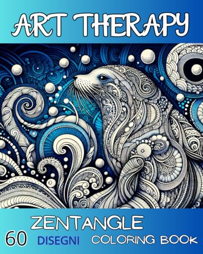 ZENTANGLE ART THERAPY: Libro da Colorare per Ragazzi e Adulti. Relax. Concentrazione. Meditazione.