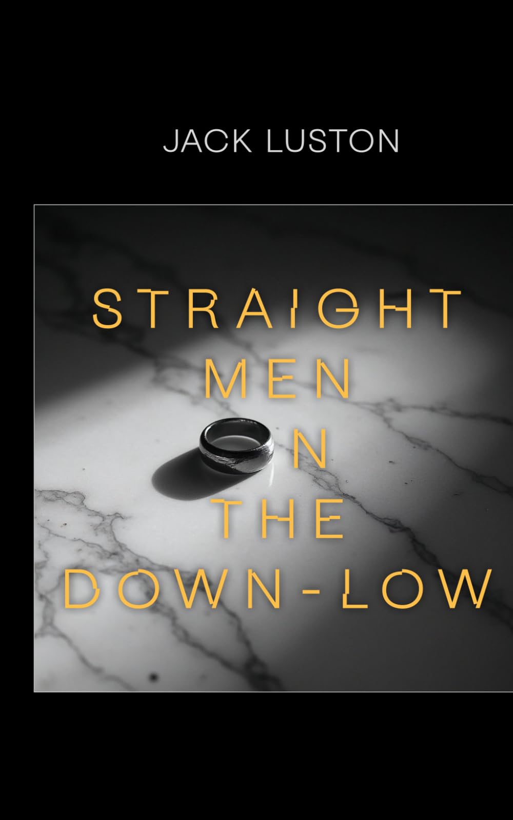 Straight Men on the Down-Low: 5 Story Straight to Gay First Time MM Collection