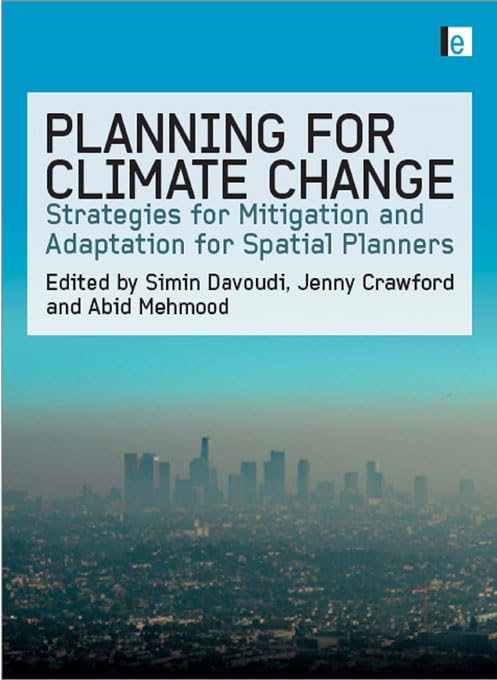 Planning for Climate Change: Strategies for Mitigation and Adaptation for Spatial Planners      1st Edition, Kindle Edition