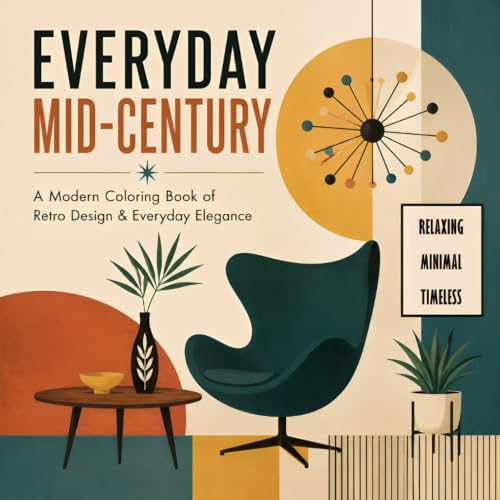 Everyday Mid-Century: Mid-Century Modern Coloring Book for Adults Featuring Retro Interiors, Vintage Objects, Geometric Designs, and Relaxing Modern Art image 2