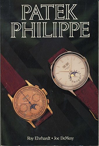 Patek Philippe: Wrist Watches, Pocket Watches, Clocks : Identification and Price Guide : Retail & Vintage Prices : Book 1