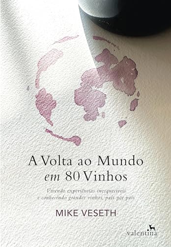 A Volta ao mundo em 80 vinhos: