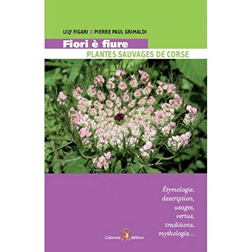 Fiori è Fiure : Plantes Sauvages de Corse