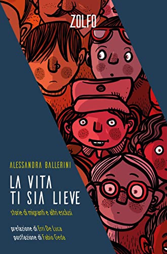 La vita ti sia lieve. Storie di migranti e altri esclusi