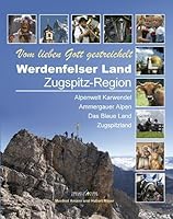 Werdenfelser Land / Zugspitz-Region: Vom lieben Gott gestreichelt 3940141518 Book Cover