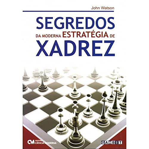 Segredos da Moderna Estrategia de Xadrez
