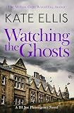 Watching the Ghosts: Book 4 in the Joe Plantagenet series (DI Joe Plantagenet)