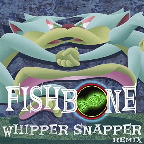 Fishbone Whipper Snapper Play Whipper Snapper by Fishbone on Amazon Music