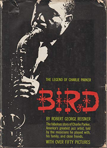 Bird the Legend of Charlie Parker B0014TPCBI Book Cover