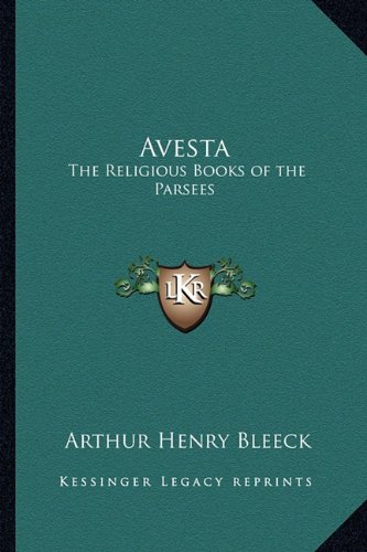 Avesta: The Religious Books of the Parsees