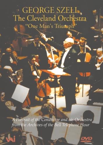 George Szell - One Man's Triumph / Cleveland Orchestra