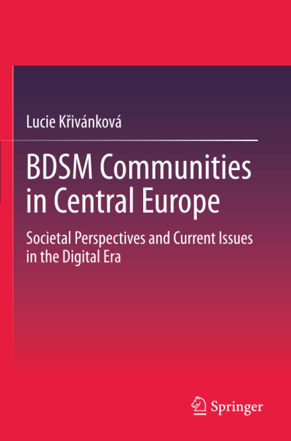 BDSM Communities in Central Europe: Societal Perspectives and Current Issues in the Digital Era
