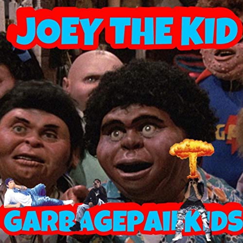 Garbage Pail Kids [Explicit]