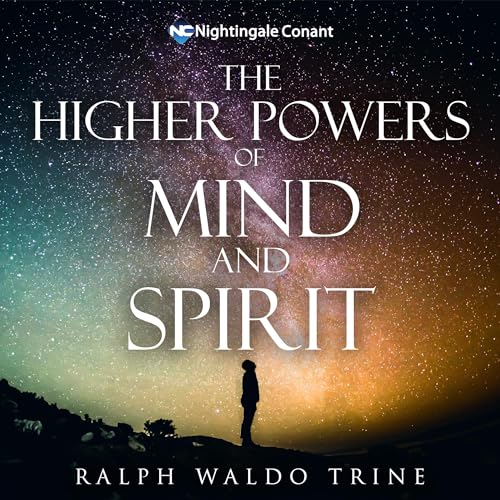 The Higher Powers of Mind and Spirit by Ralph Waldo Trine episode artwork