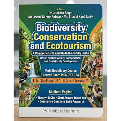 Biodiversity Conservation and Ecotourism: Multidisciplinary Course (MDC-76T-303) A Comprehensive and Student-Friendly Guide to Biodiversity, Conservation, and Sustainability