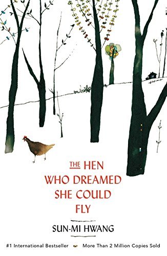The Hen Who Dreamed she Could Fly by Sun-mi Hwang (27-Feb-2014) Paperback