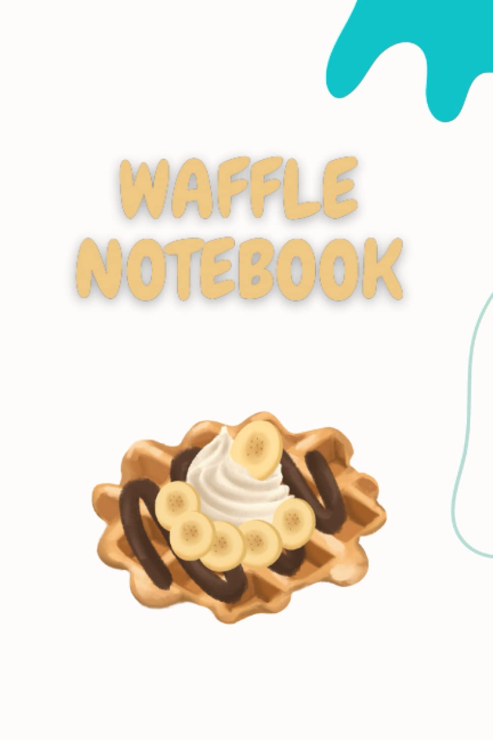 waffle notebook: Funny Waffle Lover