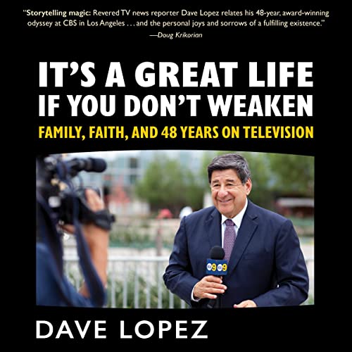 It&amp;rsquo;s a Great Life If You Don&amp;rsquo;t Weaken by Dave Lopez episode artwork