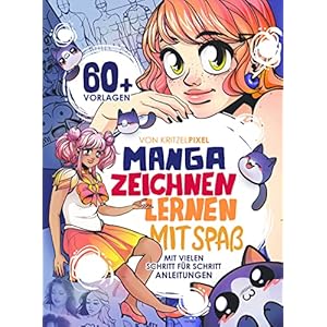 Manga zeichnen lernen mit Spaß: Gesichter und Figuren zeichnen, Schritt für Schritt mit über 60 Vorlagen. Das Anfängerbuch für Kinder & Erwachsene. Taschenbuch – 5. Oktober 2022