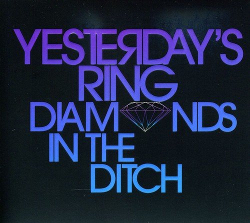 Diamonds in the Ditch [Audio CD] Yesterday's Ring